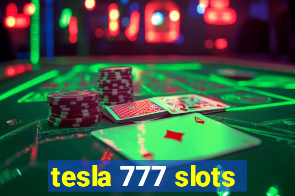 tesla 777 slots